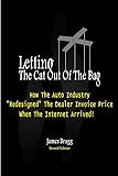 Letting The Cat Out Of The Bag: How The Auto Industry "Redesigned" The Dealer Invoice Price When The Internet Arrived