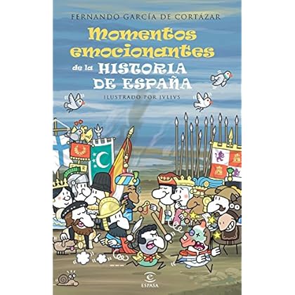 Los momentos más emocionantes de la historia de España Los momentos más emocionantes de la historia de España