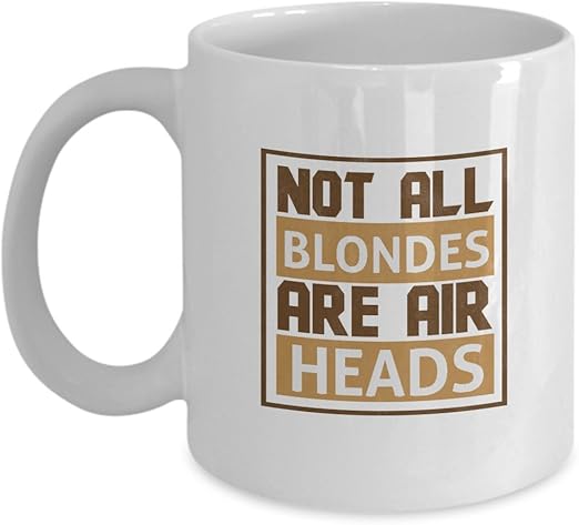 Amazon Com Candid Awe Gifts For Blondes Not All Blondes Are