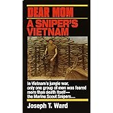 Dear Mom: A Sniper's Vietnam