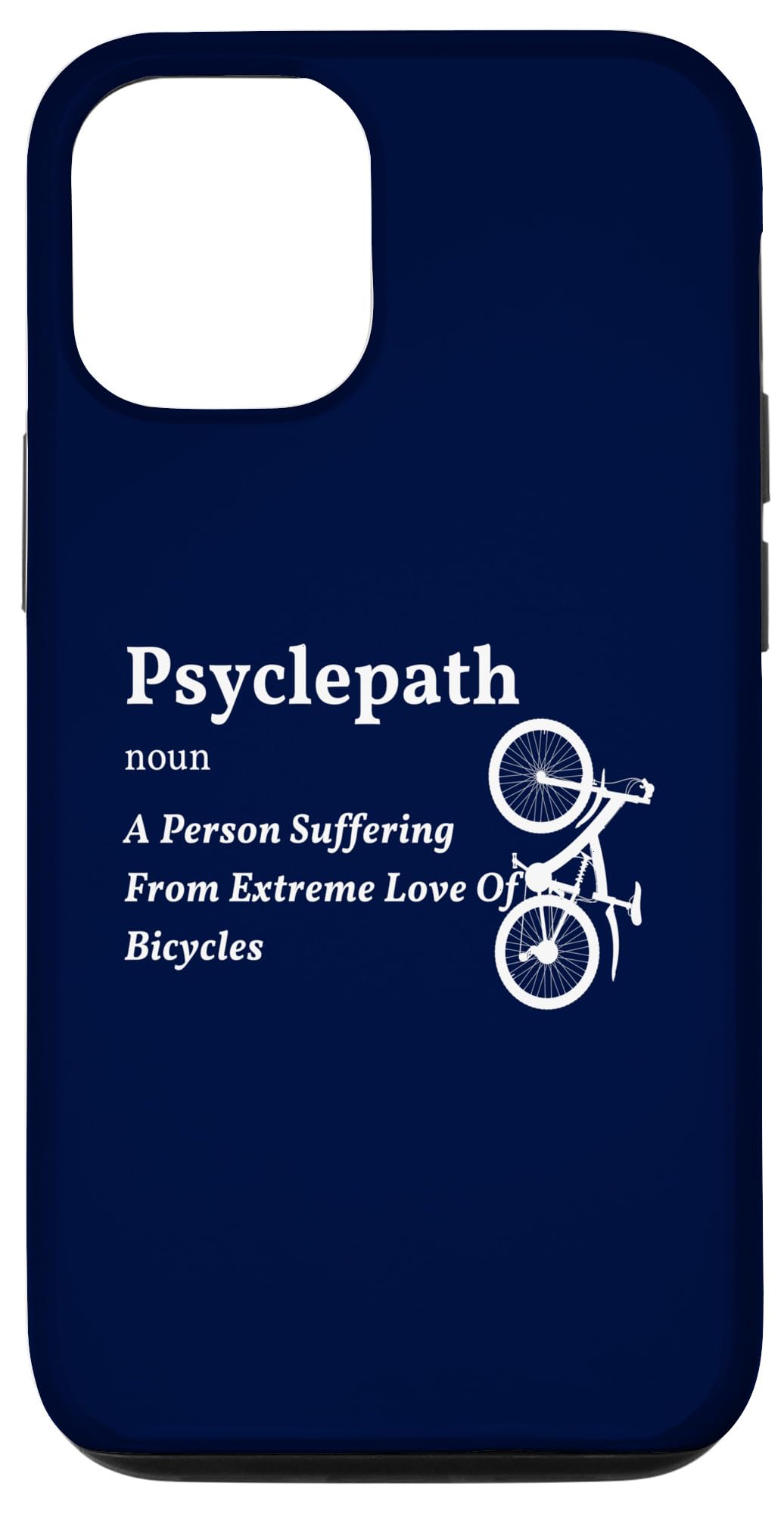iPhone 13 Cyclist About Psyclepath Dictionary Extreme Love Of Bicycle Case