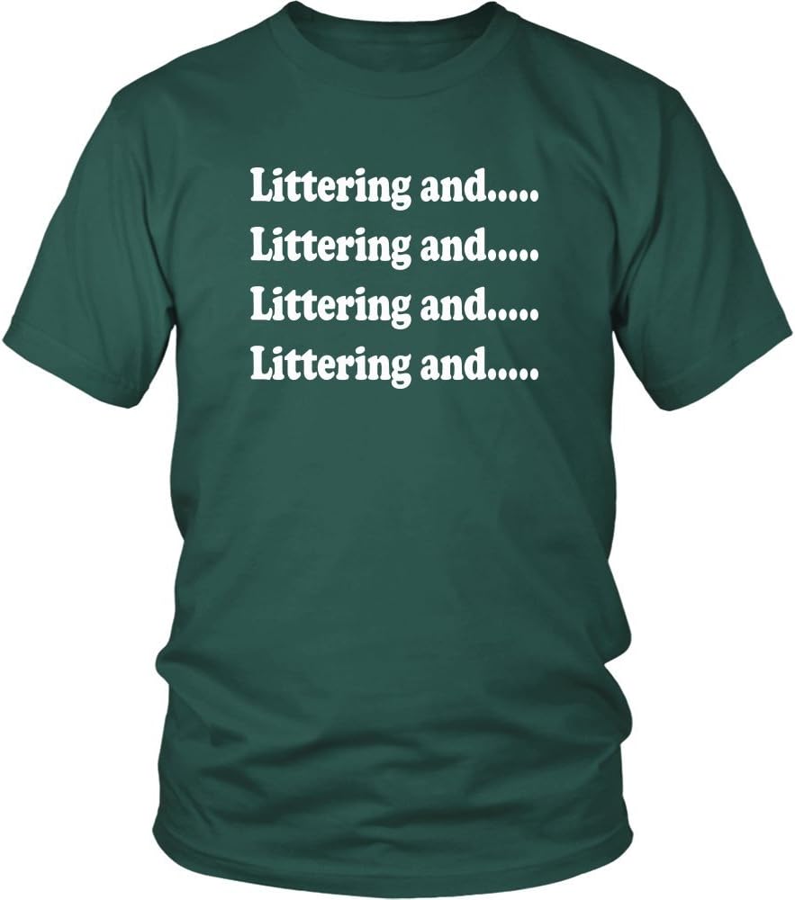Littering and.Unisex T-Shirt