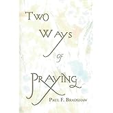 Two Ways of Praying