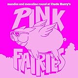 MANIES AND MESCALINE ROUND AT UNCLE HARRY'S