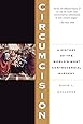 Circumcision: A History Of The World's Most Controversial Surgery