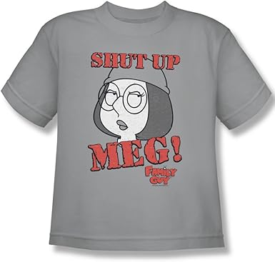 Amazon Com Family Guy Youth Shut Up Meg T Shirt Clothing
