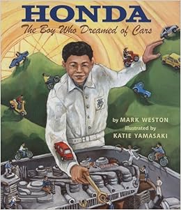 Honda The Boy Who Dreamed Of Cars Mark Weston Katie