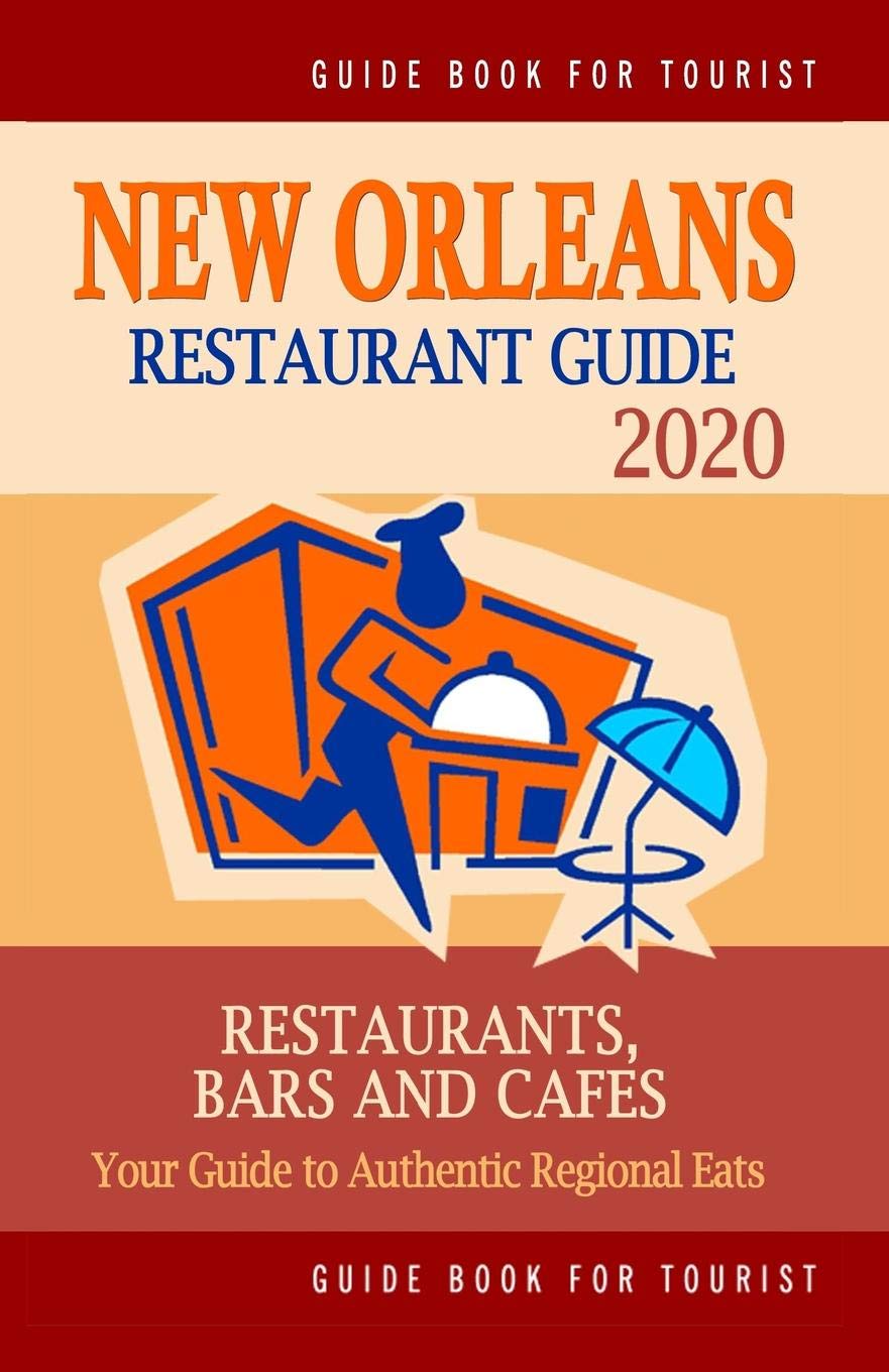 New Orleans Restaurant Guide 2020 Best Rated Restaurants in New