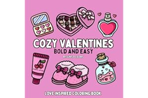 Cozy Valentines: Love Inspired Bold and Easy Coloring Book for Adults or Kids