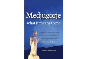 Medjugorje: what it means to me