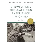 Stilwell and the American Experience in China: 1911-1945