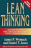 Lean Thinking: Banish Waste and Create Wealth in Your Corporation