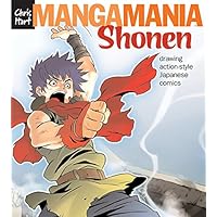 Manga ManiaTM: Shonen: Drawing Action-Style Japanese Comics