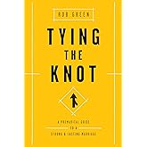 Tying the Knot: A Premarital Guide to a Strong and Lasting Marriage