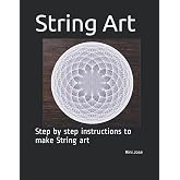 String Art: Step by step instructions to make String art