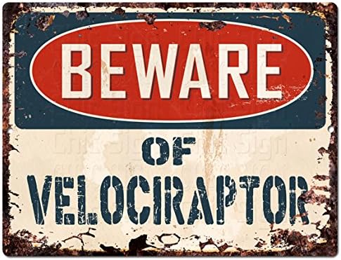 Beware of Velociraptor Chic Sign Vintage Retro Rustic 9"x 12" Metal Plate Store Home Room Wall Decor Gift