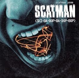 Scatman (Ski-Ba-Bop-Ba-Dop-Bop)