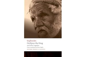 Oedipus the King and Other Tragedies: Oedipus the King, Aias, Philoctetes, Oedipus at Colonus (Oxford World's Classics)