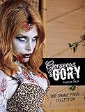 Gorgeous & Gory: The Zombie Pinup Collection by 