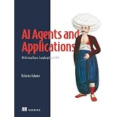 AI Agents and Applications: With LangChain, LangGraph, and MCP