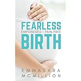 Fearless Birth: Empowered & Pain Free (Compelled Lifestyle)