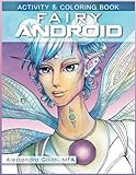 Fairy Android: Activity and Coloring Book by Alessandra Gilioli MFA