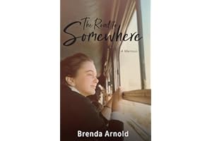 The Road to Somewhere: A Memoir