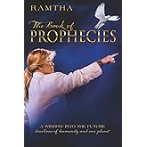 THE BOOK OF PROPHECIES: A Window into the Future Timelines of Humanity and Our Planet