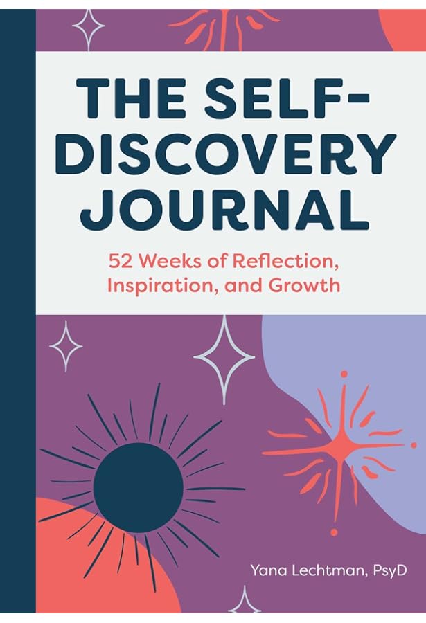 True You: A Self-Discovery Journal of Prompts and Exercises to