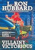 Villainy Victorious: Mission Earth Volume 9