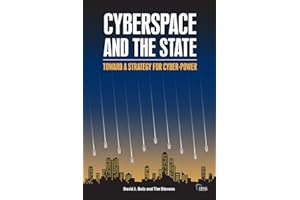 Cyberspace and the State: Toward a strategy for cyber-power (Adelphi series Book 424)