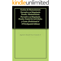 Gestion de Mantenimiento Preventivo en Maquinaria Pesada.: Mantenimiento Preventivo en Maquinaria Pesada. Control de… book cover