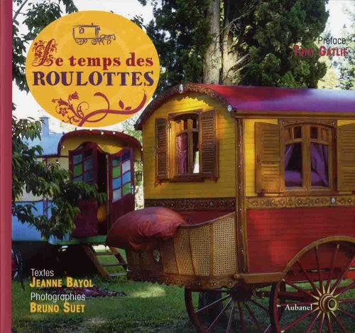 Le temps des roulottes (French Edition) by Jeanne Bayol (Hardcover)