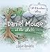 A Christmas Story: Daniel Mouse at the Stable by Libbie Randels, Lindsey  Bell