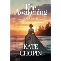 Amazon.com: The Awakening: by Kate Chopin (1899 Classic Novel ...