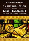 An Introduction to the New Testament: History, Literature, Theology