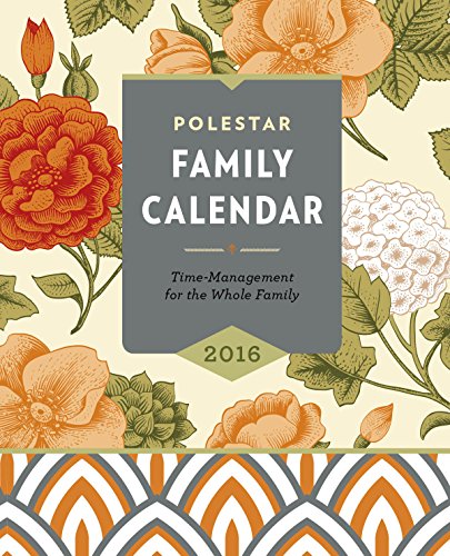 Download 2016 Polestar Family Calendar: A Family Time Planner & Home Management Guide