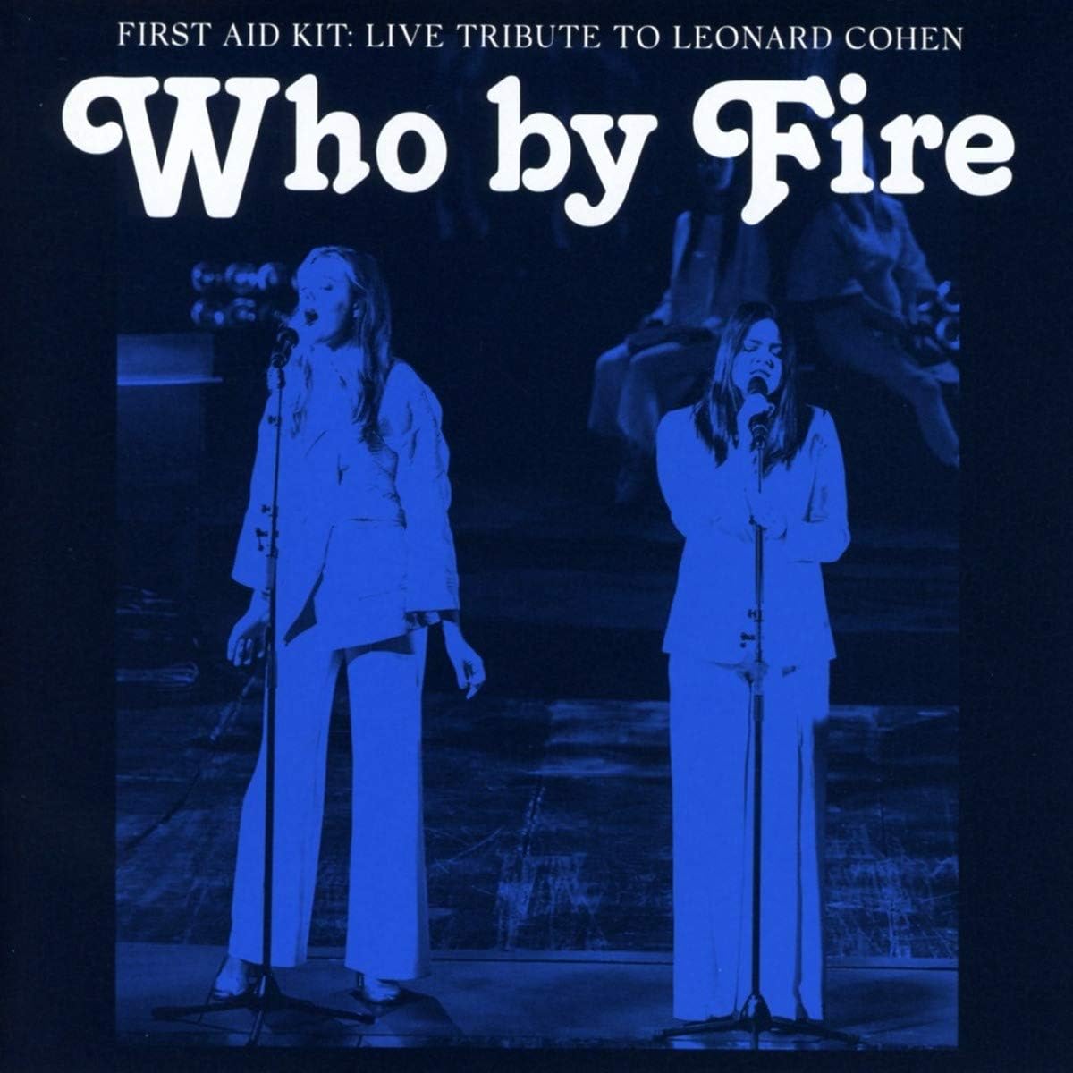 Who By Fire Live Tribute To Leonard Cohen Amazon.co.uk Music