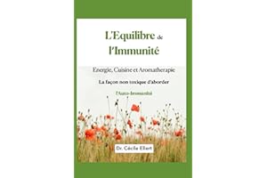 l'Équilibre de l'Immunité: L'autre façon d'aborder l'auto-immunité