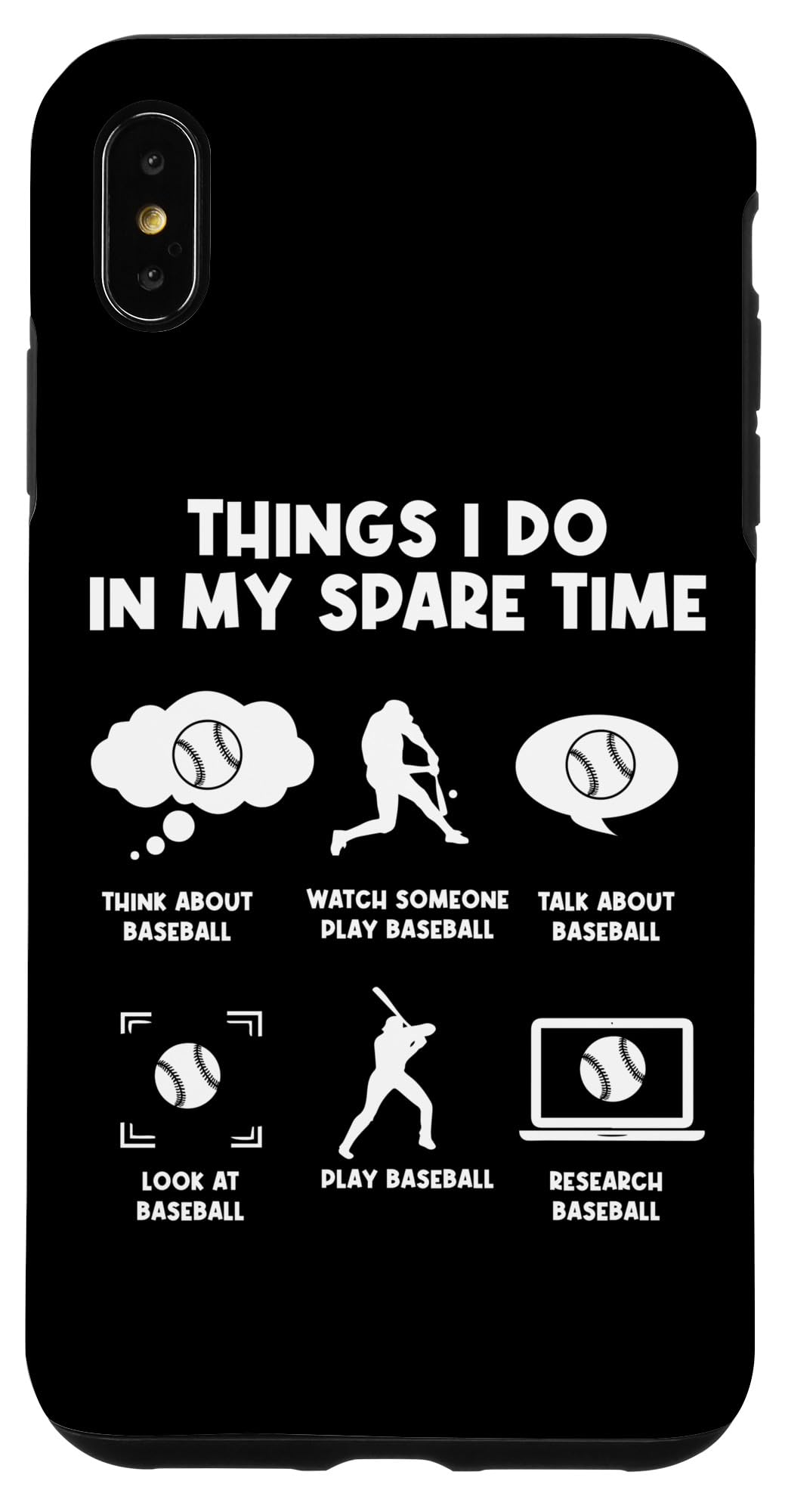 iPhone XS Max Things I Do Spare Time - Baseball Player - Playing Baseball Case
