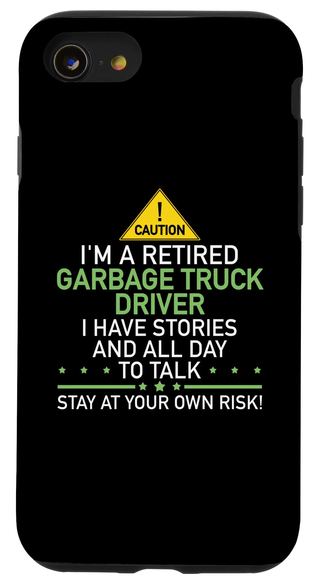 iPhone SE (2020) / 7 / 8 Retired Garbage Truck Driver Have Stories All Day Case