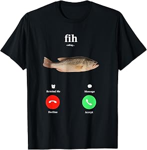 Fih Calling Remind me Message Decline Accept Phone Call Fish T-Shirt