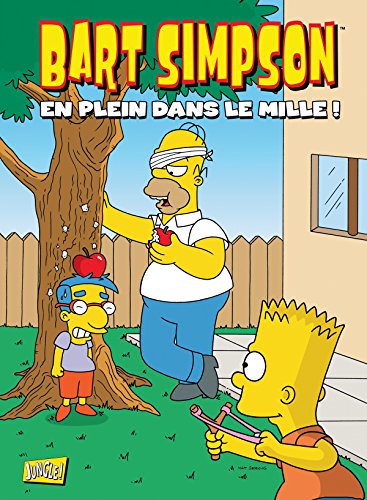 Bart Simpson, Tome 13 : En plein dans le mille ! by Collectif