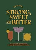 Strong, Sweet and Bitter: Your Guide to All Things