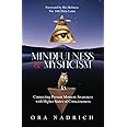 Mindfulness and Mysticism: Connecting Present Moment Awareness with Higher States of Consciousness