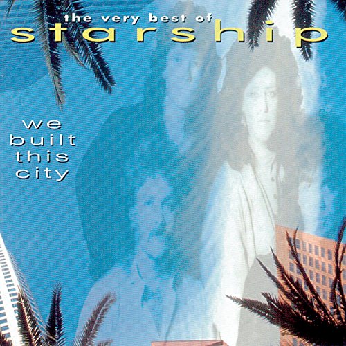 STARSHIP - We Built This City - Greatest Hits - Zortam Music