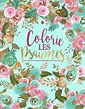 Colorie les Psaumes : Un livre de coloriage chrétien pour adultes: Un livre religieux unique où fi by Inspired To Grace