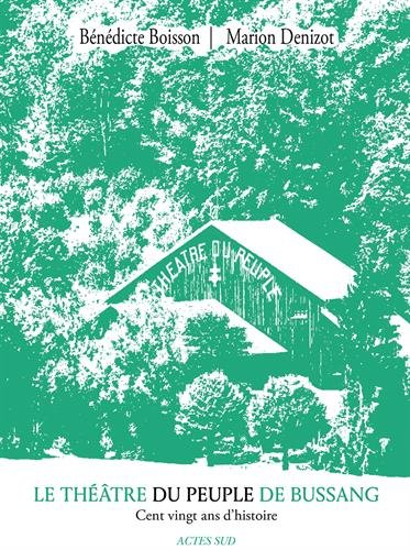 Le  Théâtre du Peuple de Bussang