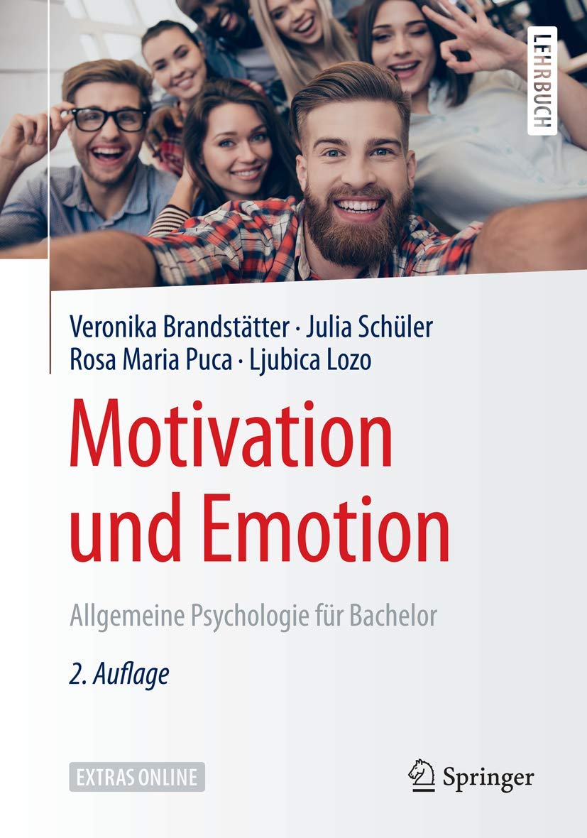 Motivation Und Emotion Allgemeine Psychologie Fur Bachelor Springer Lehrbuch Amazon De Brandstatter Veronika Schuler Julia Puca Rosa Maria Lozo Ljubica Bucher
