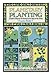 Planetary Planting: A Guide to Organic Gardening by the Signs of the Zodiac and the Phases of the Moon by 